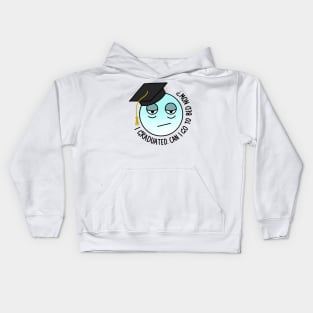 I GRADUATED. CAN I GO TO BED NOW? Kids Hoodie